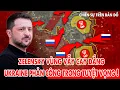 Lagu Zelensky vùng vẫy cay đắng, Ukraine phản công trong tuyệt vọng, chiến sự ngày 1388 ! - 5P Kiến Thức