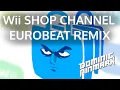 Download Lagu Wii Shop Channel [Eurobeat Remix]