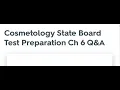 chapter 6 Q A Cosmetology State Board Test Review