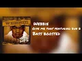 Webbie – Give Me That (feat. Bun B) [Bass Boosted]
