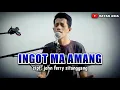 Download Lagu INGOT MA AMANG || BATAK ASIA