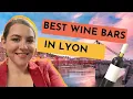 5 GREAT WINE BARS IN LYON FRANCE IN 2023