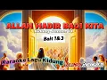 Download Lagu KJ 18 ALLAH HADIR BAGI KITA | BAIT 1\u00263 | KARAOKE LAGU KIDUNG