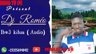 Download Dj Roméo Ibw3 kiban (Audio officiel) MP3