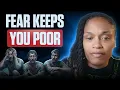 FEAR Is Keeping You BROKE (And Blocking Your WEALTH)