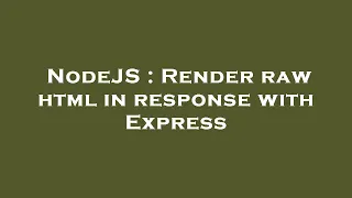 NodeJS Render raw html in response with Express