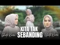 Download Lagu Ghinta Kinari - Kita Tak Sebanding (Official Music Video)