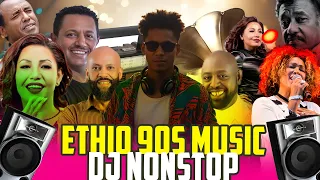 90s Ethiopian DJ Nonstop Classic Old School Addis Mix Timeless Dance Club Hits VOL 1 