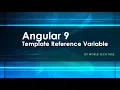 Angular 9 - Template Reference Variables Template Reference Variable value set on ngAfterViewInit