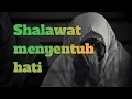 Download Lagu Shalawat menyentuh hati (Maula Ya sholli wasallim daaiman abada)