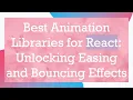 Best Animation Libraries for React Unlocking Easing and Bouncing Effects