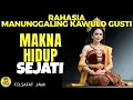 Download Lagu Manunggaling Kawula Gusti: Rahasia Hidup Bahagia ala Filsafat Jawa