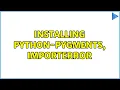 Ubuntu Installing python-pygments ImportError 2 Solutions