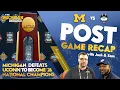 Michigan Postgame Recap Michigan wins the National Championship Downs UConn 69-63