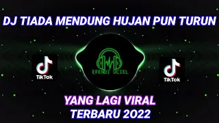 Download DJ TIADA MENDUNG HUJAN PUN TURUN, VIRAL TIK TOK TERBARU 2022. MP3