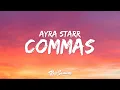 Download Lagu Ayra Starr – Commas (Lyrics)