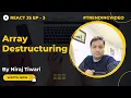 Array Destructuring Array Destructuring in ES6 in JavaScript React Ep 3 - Hindi