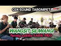 Lagu CEK SOUND TAROMPET WANGSIT SILIWANGI SABIL PRO live KP DUKUH GUNUNG HALU
