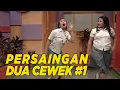 Download Lagu Persaingan dua cewek gaul ini memang tak ada habisnya | EXTRAVAGANZA