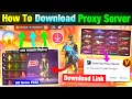 How To Download Proxy Server In Free Fire 💯😱🔥| Free Fire Proxy Server | Proxy Server Free Fire