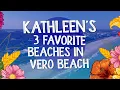 Our TOP 3 Favorite BEACHES In Vero Beach Florida Take a Tour With Us