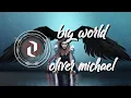 Download Lagu big world - oliver michael