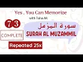 Lagu 73 Surah Al Muzamil Complete Repeated 25x | Memorization Series