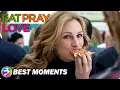 Lagu EAT PRAY LOVE | Best Moments | Compilation | Julia Roberts Romantic Drama Movie