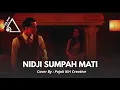 Lagu COVER TER ENAK SEPANJANG MASA NIDJI SUMPAH \u0026 CINTA MATI KU COVER BY PKC
