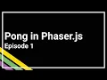 Pong tutorial in Phaser js - Episode 1