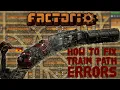 FACTORIO How to Fix Train Path Errors - Tutorial