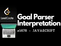 Goal parser interpretation Leetcode 1684 Javascript