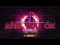 Download Lagu Are You Ok | Viral Tiktok Dance | THAI-TECH REMIX | DJ JAMES 2K21 REMIX