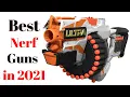 Top 7 BEST Nerf Guns of 2021
