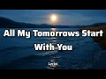 Lagu All My Tomorrows Start With You - Flemmzs Music (Lyrics)♥️♥️