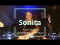 Lagu Sonita Dj Set  Asian Voices Mindospace Balistica R_sound