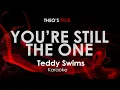 Download Lagu You're still the one - Teddy Swims karaoke