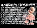 Lagu DJ JAWA VIRAL TIKTOK FULL ALBUM TERBARU 2026🎶DJ DENOK X RAISO NGAPUSI X SEWATES KONCO🎶TAMU UNDANGAN