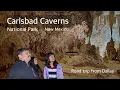 Road trip from Dallas Carlsbad Caverns National Park Timed Entry Tips Hidden Cave Wonders