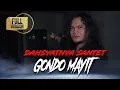 S4NT3T GOND0 M4YIT YANG DAHSYAT FULL VERSION - MBAH MIJAN [PENELUSURAN]