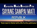Lagu Republik - Sayang Sampai Mati Karaoke Lower Key Nada Rendah (Key Gm)