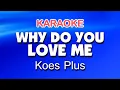 WHY DO YOU LOVE ME - Koes Plus | KARAOKE HD