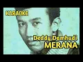 Lagu MERANA - Deddy Damhudi || KARAOKE TEMBANG KENANGAN NOSTALGIA