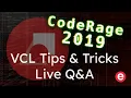 CodeRage 2019 - VCL Tips Tricks Live Session