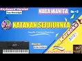 Download Lagu KATAKAN SEJUJURNYA ll KARAOKE NADA WANITA DO = C
