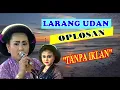 Lagu LARANG UDAN OPLOSAN \