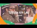 Download Lagu Lalahuta - Tunggu Apa Lagi [Get Inside With Lalahuta]