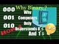 How Computer Understands 0 and 1 Why Computers use Binary Easy Explain