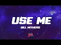Bill Withers - Use Me