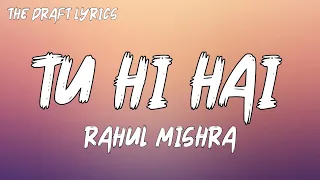 tu hi hai lyrics rahul mishra half girlfriend full version arjun kapoor u0026 shraddha k 
